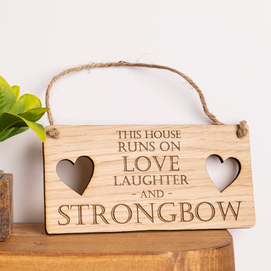 Strongbow Gift - This House Runs On Strongbow - Wooden Plaque