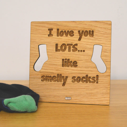 I Love You Lots Like Smelly Socks - Funny Valentines Day Wooden Plaque