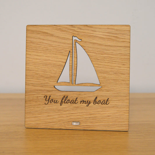 You Float My Boat - Funny Valentines Day Wooden Plaque