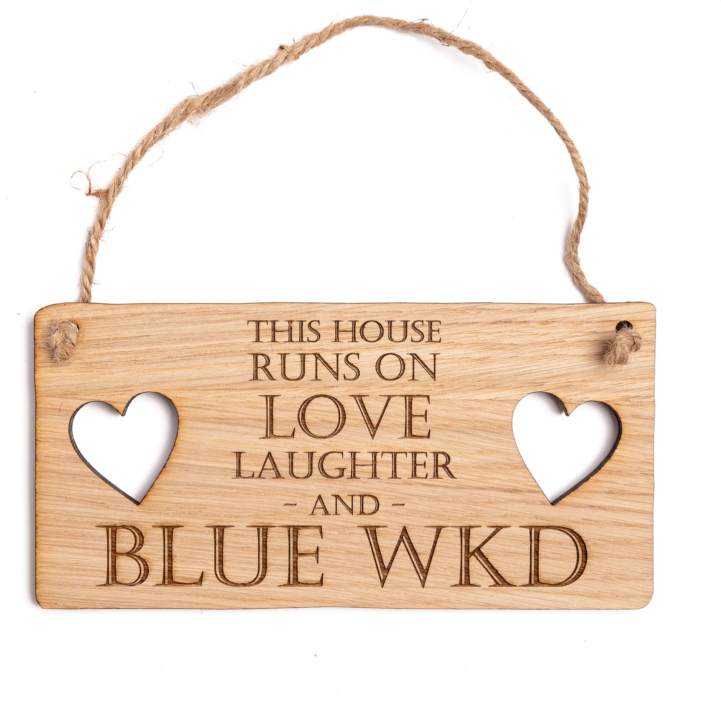 Blue WKD Hanging Sign - This House Runs On Love Laughter And BLUE WKD Plaque