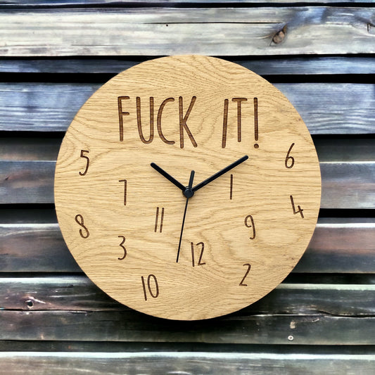 FU*K IT - Rude Wooden Wall Clock