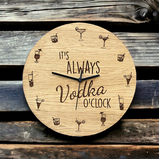 It's Always Vodka O'Clock - Wooden Wall Clock