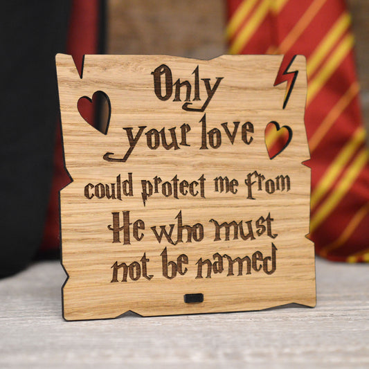 Harry Potter "HE WHO MUST NOT BE NAMED" Valentines Day Plaque