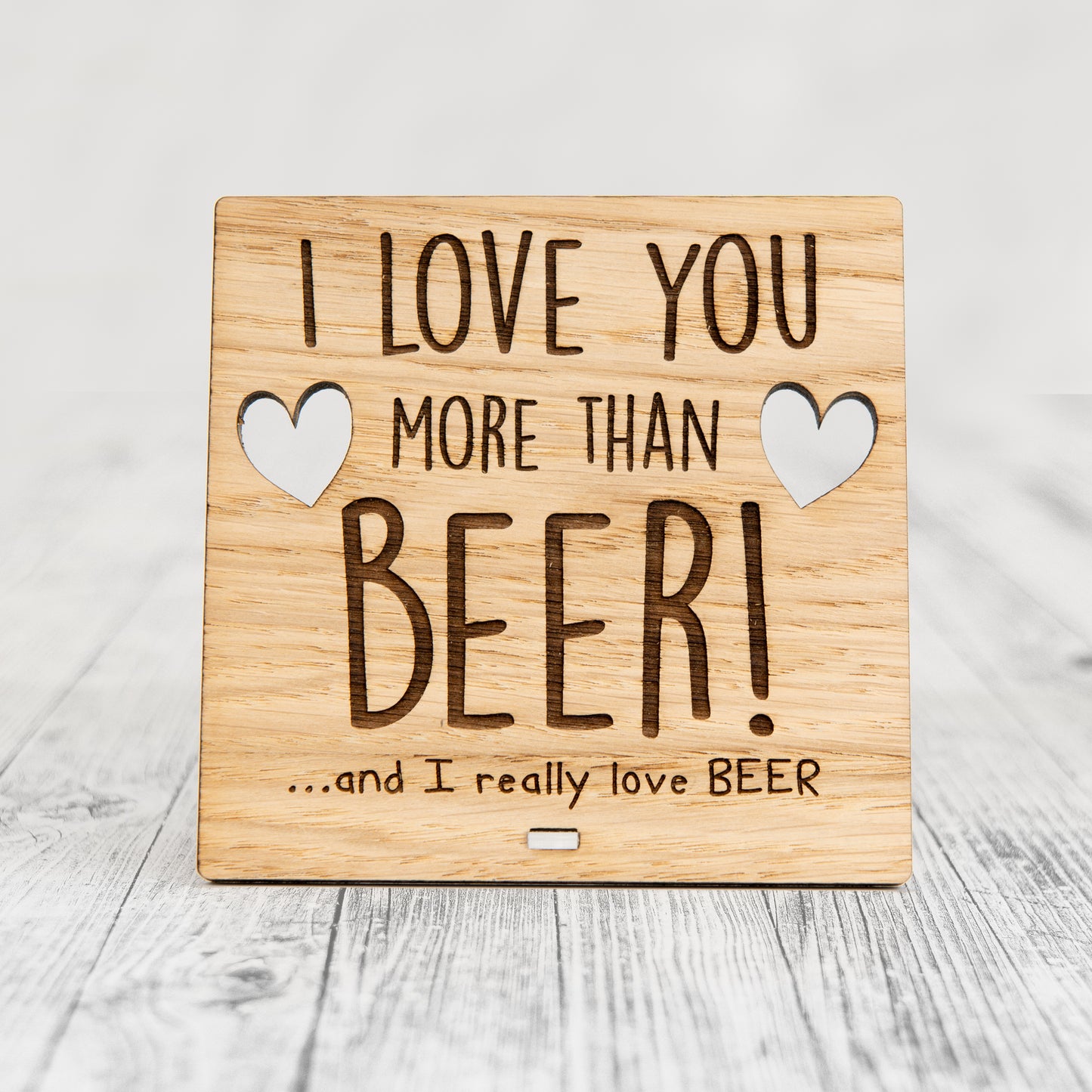 I Love You More Than BEER - Wooden Valentine's Day Plaque