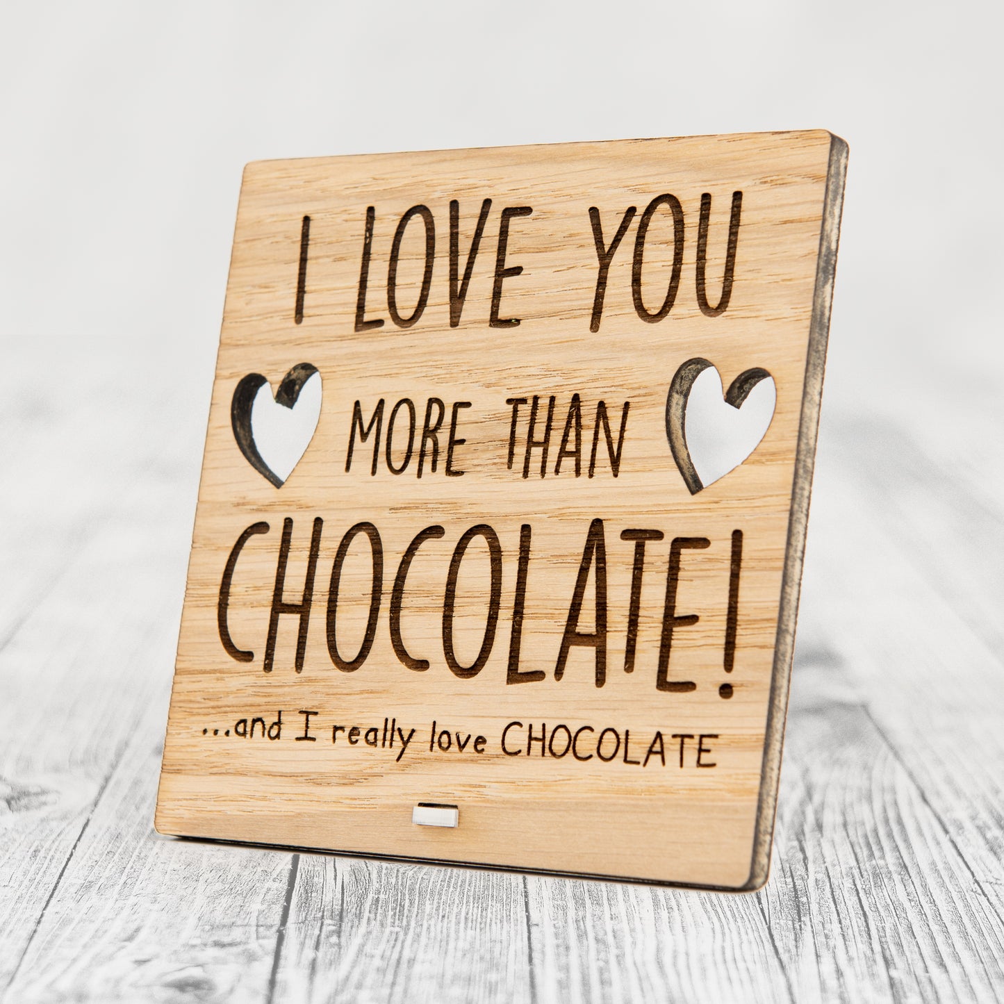 I Love You More Than CHOCOLATE - Wooden Valentine's Day Plaque