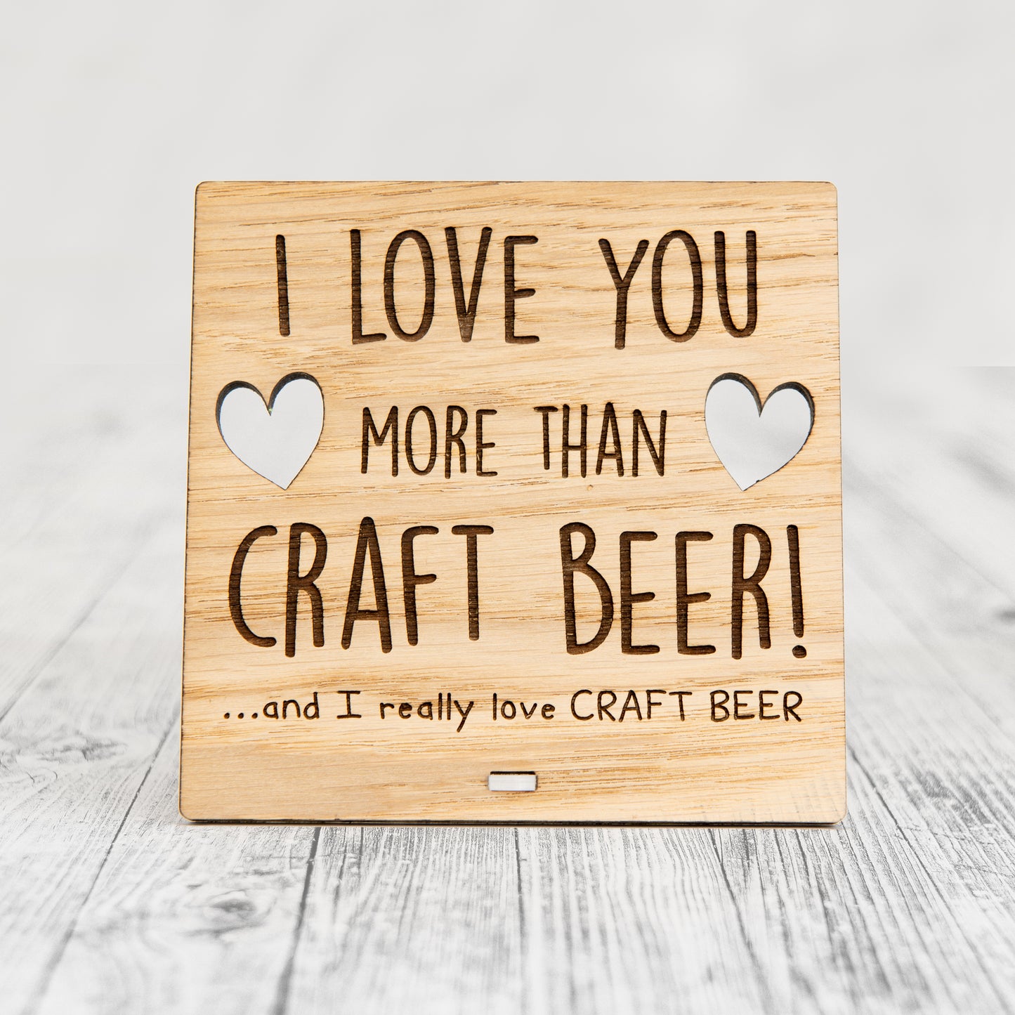 I Love You More Than CRAFT BEER - Wooden Valentine's Day Plaque