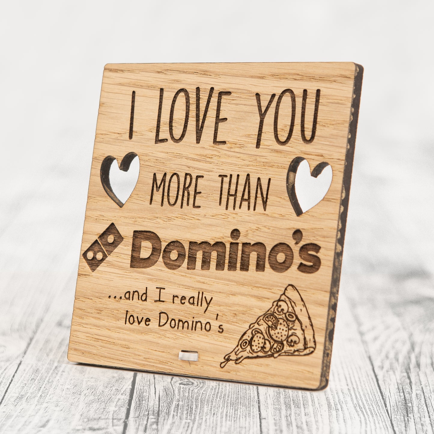 I Love You More Than DOMINOS - Wooden Valentine's Day Plaque