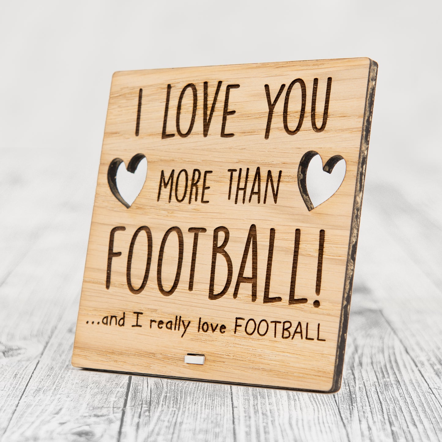 I Love You More Than FOOTBALL - Wooden Valentine's Day Plaque
