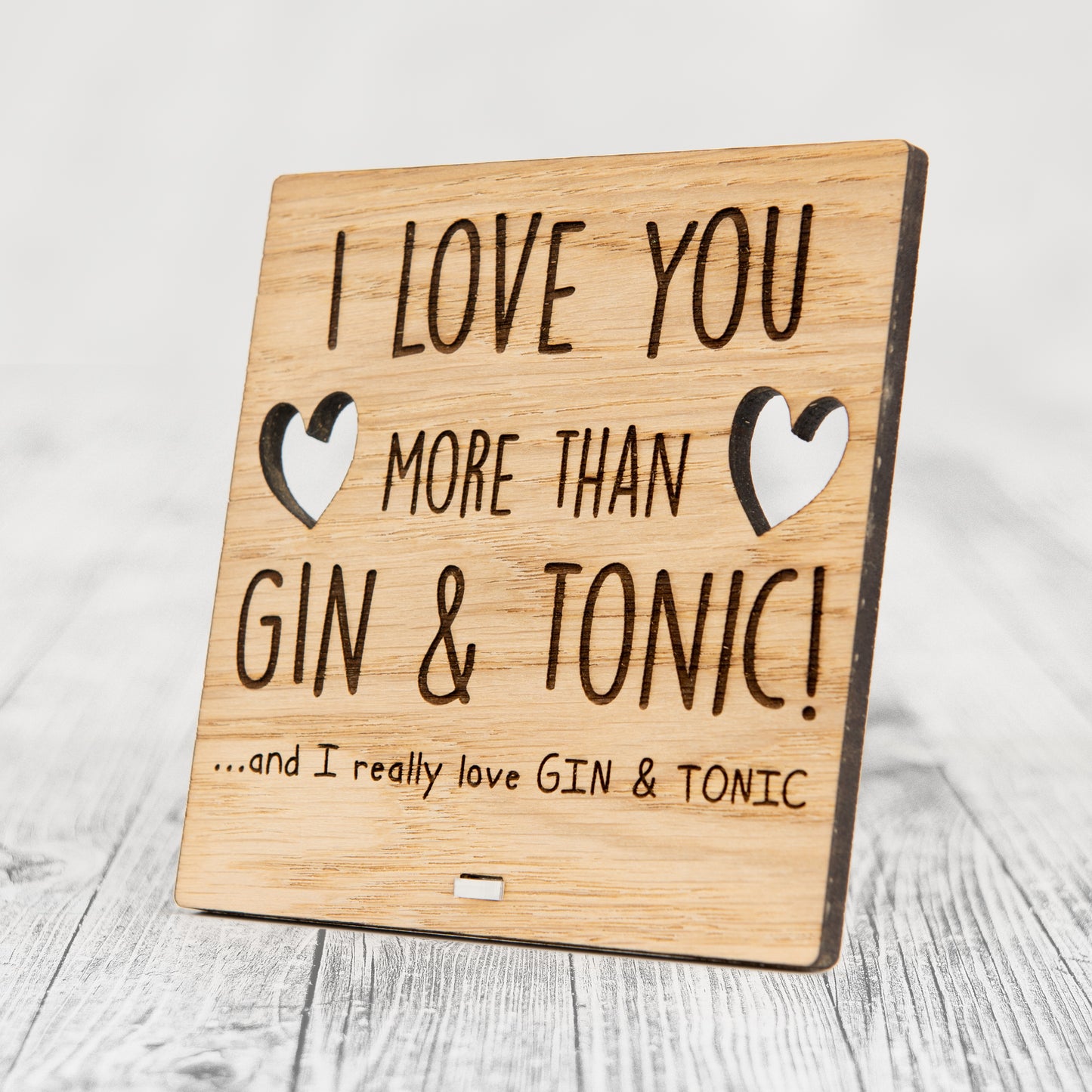 I Love You More Than GIN AND TONIC - Wooden Valentine's Day Plaque