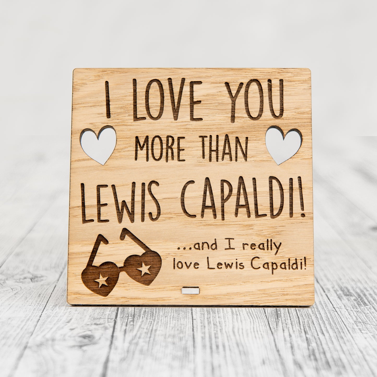 I Love You More Than LEWIS CAPALDI - Wooden Valentine's Day Plaque