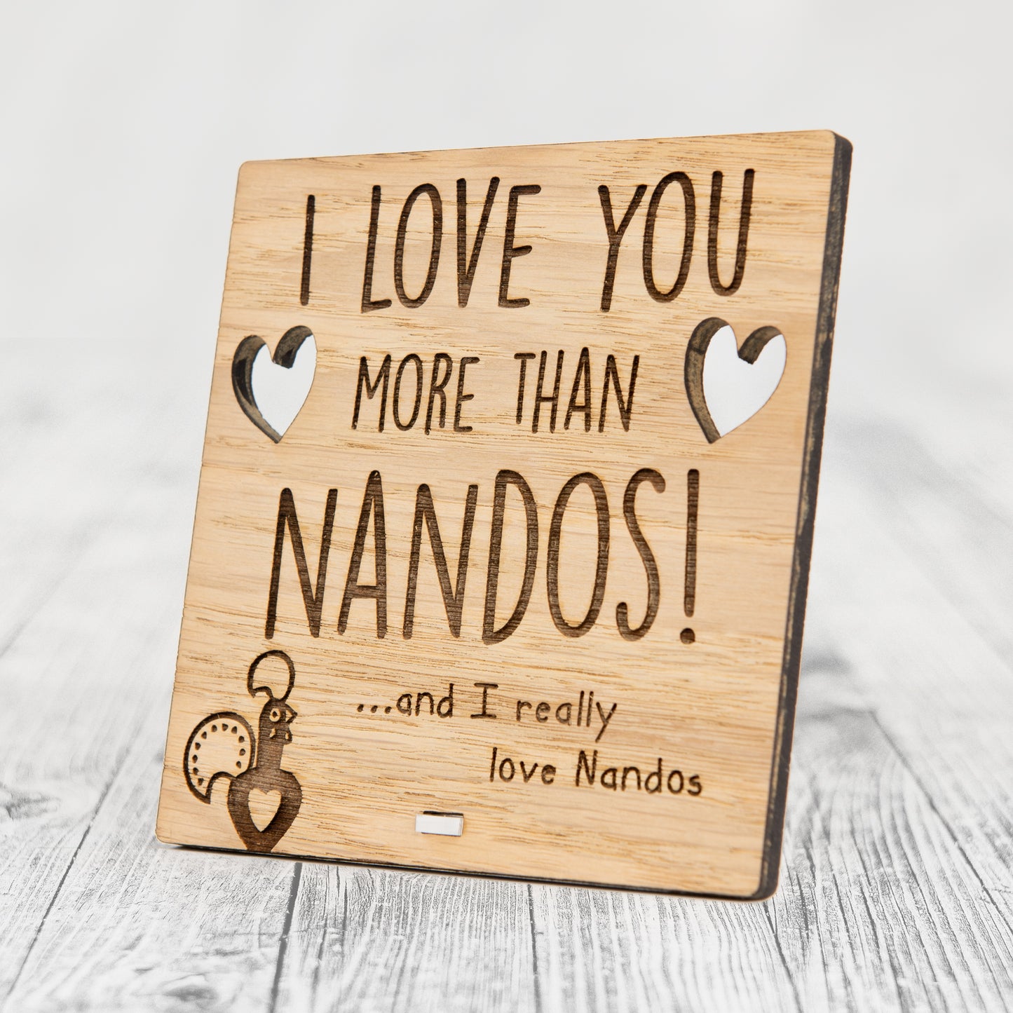 I Love You More Than NANDOS - Wooden Valentine's Day Plaque