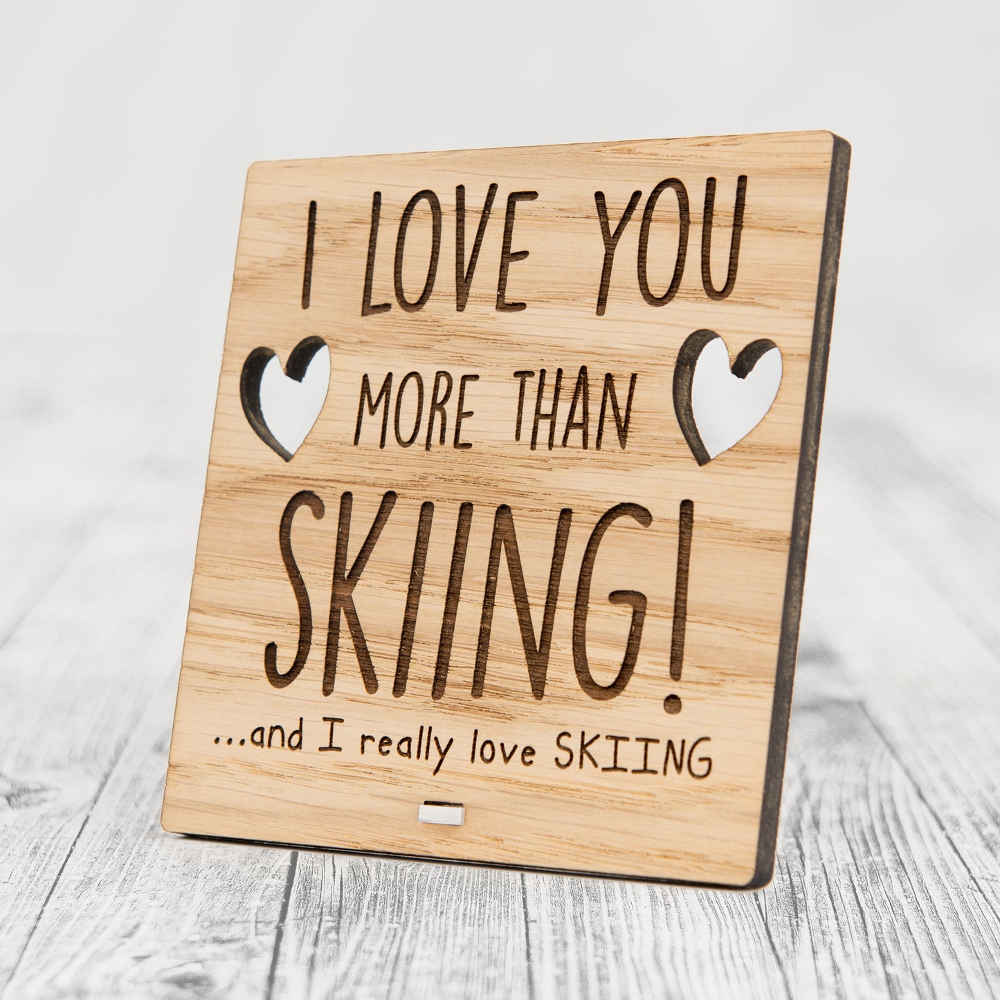 I Love You More Than SKIING - Wooden Valentine's Day Plaque