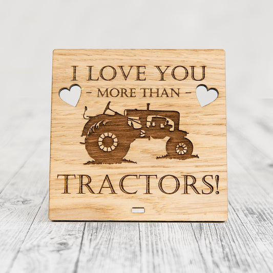 I Love You More Than TRACTORS - Wooden Valentine's Day Plaque