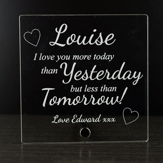 I Love You More Today Than Yesterday - Personalised Clear Acrylic Valentine's Day Love Plaque