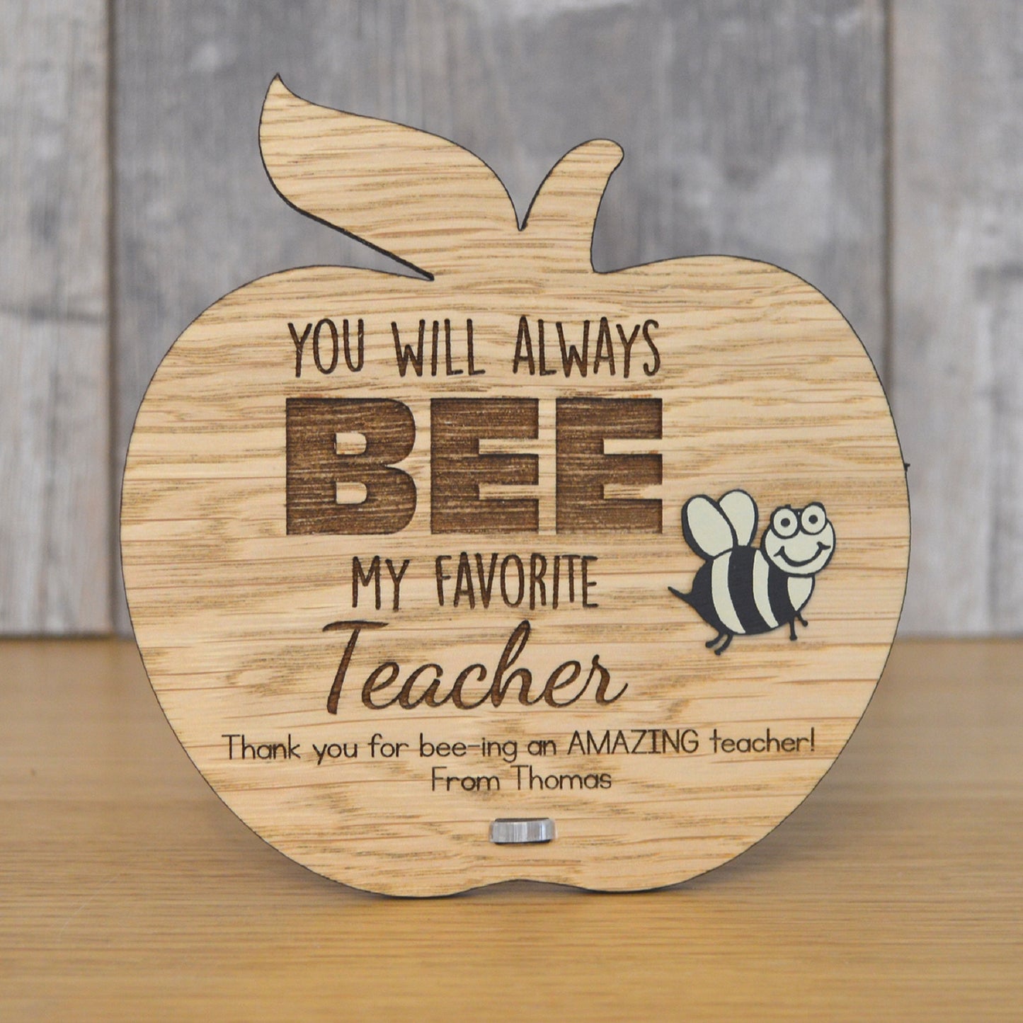 Cute Personalised End Of Term Teacher Gift - You Will Always BEE My Favourite Teacher - Bumble Bee Plaque